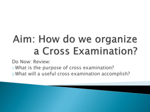 Aim: How do we organize a Cross Examination?