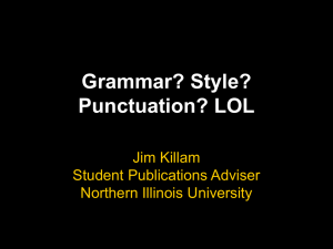 Find creative ways to point out and, yes, stigmatize bad grammar