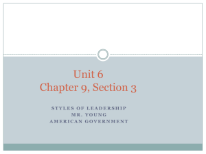 Chapter 9, Section 3: Styles of Leadership