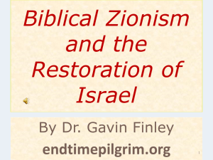 Biblical Zionism and the Restoration of Israel - The End