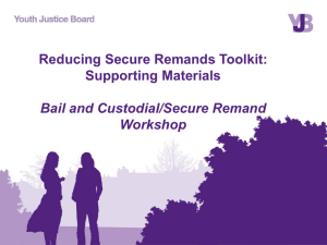 Bail and Custodial / Secure Remand Workshop