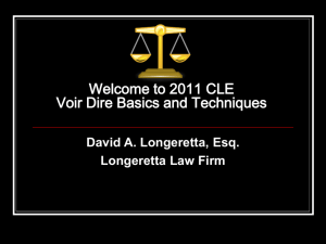Welcome to 2011 CLE Voir Dire Basics and Techniques