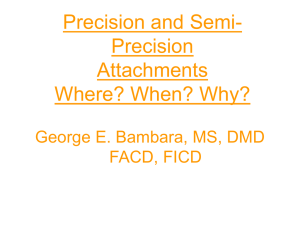 What is a Semi-Precision Attachment?