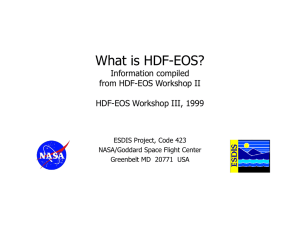 HDF-EOS, NASA`s Standard Data Product Distribution Format for the