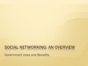 Social Networking: An Overview Government Uses and Benefits