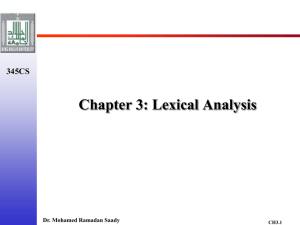 CS 345 Dr. Mohamed Ramadan Saady Chapter 3: Lexical Analysis