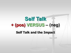 Self Talk + (pos) VERSUS – (neg)