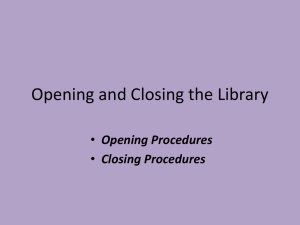 Opening and Closing the Library