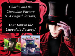 Film: Charlie and the Chocolate Factory Class: P.4 Language