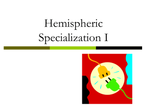 Hemispheric Specialization I