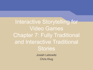 Interactive Storytelling for Video Games Chapter 1: Game Stories