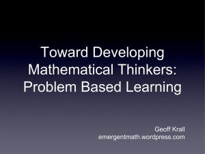 Toward Developing Mathematical Thinkers: Problem Based Learning