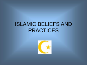 ISLAMIC BELIEFS AND PRACTICES