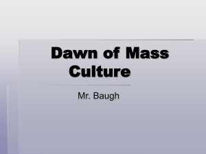 Dawn of Mass Culture