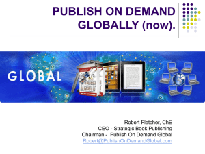 PUBLISH ON DEMAND GLOBALLY (now).