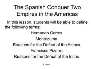 The Spanish Conquer Two Empires in the Americas