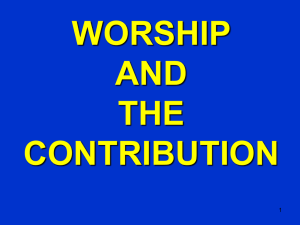 Worship and the contribution - Greatbarr Church of Christ