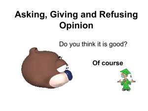 Asking, Giving and Refusing Opinion