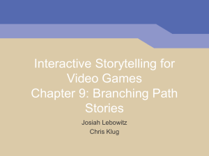 Interactive Storytelling for Video Games Chapter 1: Game Stories