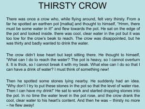 Life skills applied by the crow in this story are: Self Awareness Goal