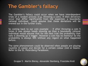 The Gambler`s fallacy