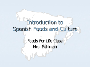 PowerPoint Presentation - Introduction to Spanish Foods and Culture