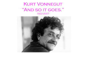 Kurt Vonnegut “And so it goes.”