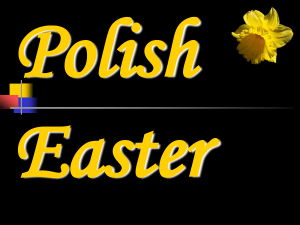 Easter in Poland - Europe: so far, so near