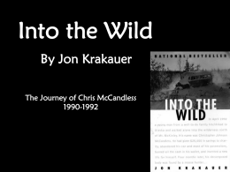an analysis of jon krakauers into the wild Jon krakauer, the author of the bestselling book into the wild did a lot of research into the story of i think you have a lot of good analysis in this. an analysis of jon krakauers into the wild Jon krakauer, the author of the bestselling book into the wild did a lot of research into the story of i think you have a lot of good analysis in this.