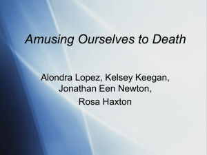 “Amusing Ourselves to Death” Presentation