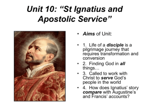 Unit 10: “St Ignatius and Apostolic Service”