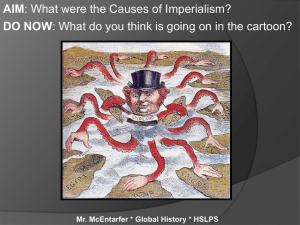 Causes of Imperialism - Mr McEntarfer`s Social Studies Page