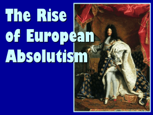 The Rise of Absolutism - Mrs. Silverman: Social Studies