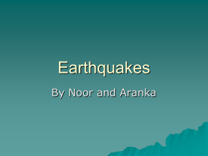 Earthquakes (PPT by Noor and Aranka) - geo