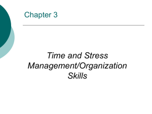 TIME AND STRESS MANAGEMENT/ ORGANIZATION SKILLS