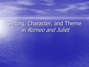 Setting, Character, and Theme in Romeo and Juliet