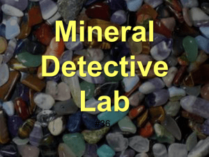 Mineral Detective Lab - mrs. villarreal`s orange team science