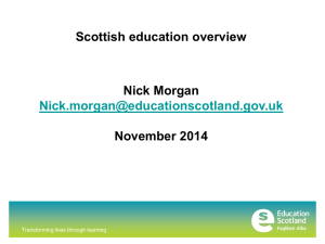 Scottish education overview Nick Morgan Nick.morgan - PO-raad