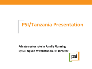 PSI/Tanzania Presentation Private sector role in Family