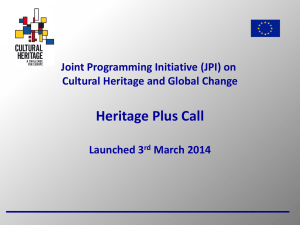 Presentation on JPI Heritage Plus Call for Proposals, March 2014