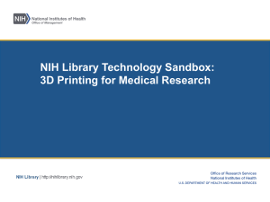 NIH Library Technology Sandbox: 3D Printing for Medical