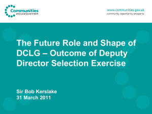 The Future Role and Shape of DCLG – Outcome of Deputy Director