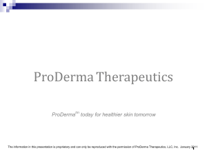 Click Here to View the ProDerma Therapeutics Presentation