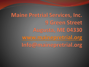 Maine Pretrial Services, Inc. 9 Green Street Augusta, ME