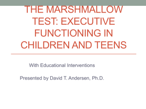 Marshmallow Test: Executive Functioning in Children and Teens