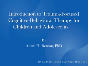 Trauma-Focused Cognitive-Behavioral Therapy for Children and