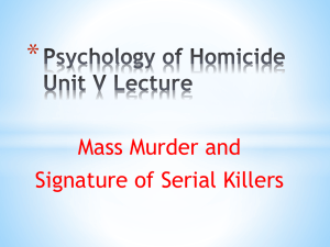 Psych of Homicide/Lectures on PowerPoint/Lecture 5