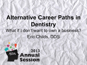 Alternative Careers in Dentistry - American Student Dental Association