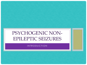 Introduction to psychogenic non-epileptic seizures conference
