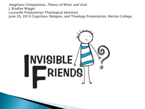 Imaginary Companions, Theory of Mind, and God J. Bradley Wigger